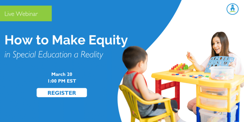 How to Make Equity in Special Education a Reality